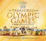 Treasures of the Olympic Games An Official Olympic Museum Publication 2009 9781847320766 Front Cover