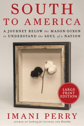 South to America A Journey below the Mason-Dixon to Understand the Soul of a Nation  9780063090767 Front Cover