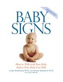 Baby Signs How to Talk with Your Baby Before Your Baby Can Talk  9780071387767 Front Cover