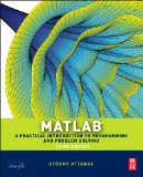 Matlab A Practical Introduction to Programming and Problem Solving cover art