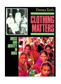 Clothing Matters Dress and Identity in India cover art