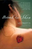Break the Skin A Novel 2012 9780307716767 Front Cover