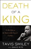 Death of a King The Real Story of Dr. Martin Luther King Jr. 's Final Year cover art