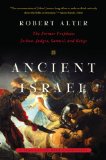 Ancient Israel the Former Prophets Joshua, Judges, Samuel, and Kings: a Translation with Commentary