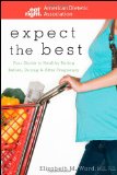 Expect the Best Your Guide to Healthy Eating Before, During, and after Pregnancy 2009 9780470290767 Front Cover