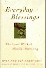 Everyday Blessings The Inner Work of Mindful Parenting  9780786861767 Front Cover