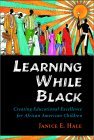 Learning While Black Creating Educational Excellence for African American Children cover art