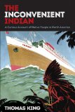 Inconvenient Indian A Curious Account of Native People in North America cover art