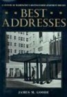 Best Addresses A Century of Washington's Distinguished Apartment Houses 2003 9780874744767 Front Cover