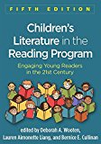 Children's Literature in the Reading Program: Engaging Young Readers in the 21st Century  9781462535767 Front Cover