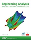 Engineering Analysis with SOLIDWORKS Simulation 2017  9781630570767 Front Cover