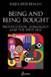 Being and Being Bought Prostitution, Surrogacy and the Split Self  9781742198767 Front Cover