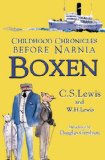 Boxen Childhood Chronicles Before Narnia  9780007260768 Front Cover