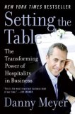 Setting the Table The Transforming Power of Hospitality in Business 2008 9780060742768 Front Cover