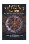 Love's Redeeming Work The Anglican Quest for Holiness  9780191224768 Front Cover