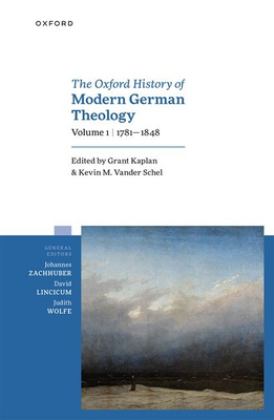Oxford History of Modern German Theology, Volume 1: 1781-1848  9780198845768 Front Cover