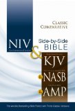 Classic Comparative Side-by-Side Bible - Niv and KJV and Nasb and Amplified The World&#39;s Bestselling Bible Paired with Three Classic Versions