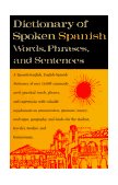 Dictionary of Spoken Spanish A Spanish-English, English-Spanish Dictionary 1960 9780385009768 Front Cover