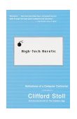 High-Tech Heretic Reflections of a Computer Contrarian 2000 9780385489768 Front Cover