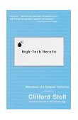 High-Tech Heretic Reflections of a Computer Contrarian  9780385489768 Front Cover