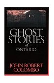 Ghost Stories of Ontario 1995 9780888821768 Front Cover