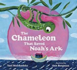 Chameleon That Saved Noah's Ark  9781101996768 Front Cover