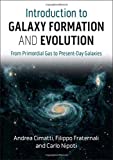 Introduction to Galaxy Formation and Evolution From Primordial Gas to Present-Day Galaxies  9781107134768 Front Cover