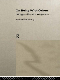On Being With Others: Heidegger, Wittgenstein, Derrida  9781134695768 Front Cover