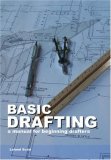 Basic Drafting A Manual for Beginning Drafters