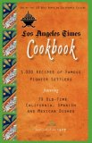 Los Angeles Times Cookbook 1,000 Recipes of Famous Pioneer Settlers Featuring Seventy-Nine Old-Time California Spanish and Mexican Dishes 2007 9781557090768 Front Cover