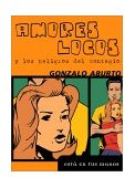 Amores Locos y Los Peligros Del Contagio 2001 9781583222768 Front Cover