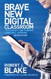 Brave New Digital Classroom Technology and Foreign Language Learning, Second Edition cover art