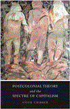 Postcolonial Theory and the Specter of Capital  9781844679768 Front Cover