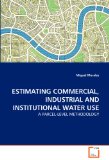 Estimating Commercial, Industrial and Institutional Water Use 2010 9783639309768 Front Cover