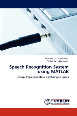 Speech Recognition System Using Matlab 2011 9783846503768 Front Cover