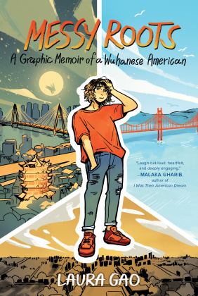 Messy Roots: a Graphic Memoir of a Wuhanese American  9780063067769 Front Cover
