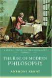 Rise of Modern Philosophy A New History of Western Philosophy, Volume 3 cover art