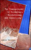 Transpersonal in Psychology, Psychotherapy and Counselling 2007 9780230517769 Front Cover