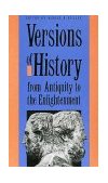 Versions of History from Antiquity to the Enlightenment  9780300047769 Front Cover