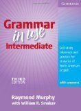 Grammar in Use Intermediate Self-Study Reference and Practice for Students of North American English