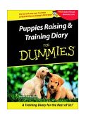 Puppy Raising and Training Diary for Dummies 2001 9780764508769 Front Cover