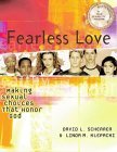Fearless Love : Making Sexual Choices That Honor God 2004 9780781440769 Front Cover