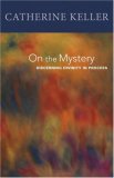 On the Mystery Discerning Divinity in Process