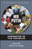 Mr. Putin Operative in the Kremlin