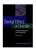 Dental Ethics at Chairside Professional Principles and Practical Applications cover art