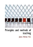 Principles and Methods of Teaching 2009 9781115172769 Front Cover