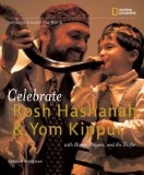 Holidays Around the World: Celebrate Rosh Hashanah and Yom Kippur With Honey, Prayers, and the Shofar 2007 9781426300769 Front Cover