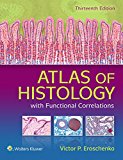 Atlas of Histology with Functional Correlations 13th 2016 Revised  9781496316769 Front Cover