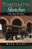 Toronto Sketches The Way We Were 1992 9781550021769 Front Cover