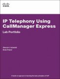 IP Telephony Using CallManager Express Lab Portfolio  cover art